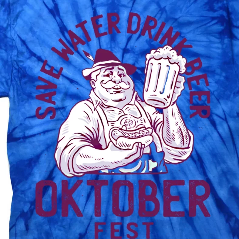 Funny Oktober Fest Save Water Beer Er October Gift Tie-Dye T-Shirt