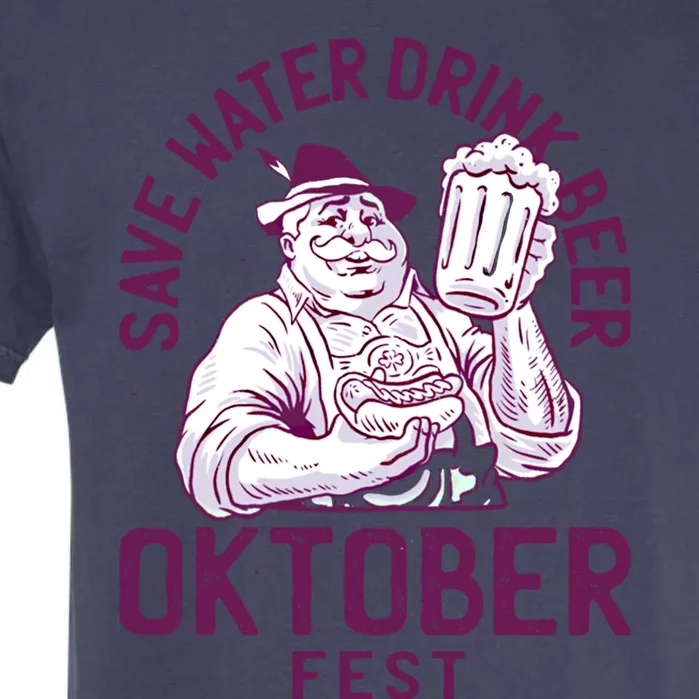 Funny Oktober Fest Save Water Beer Er October Gift Garment-Dyed Heavyweight T-Shirt