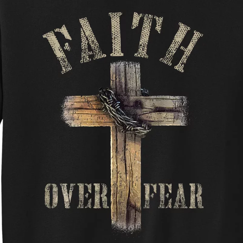 Faith Over Fear American Christian Cross God Jesus Sweatshirt