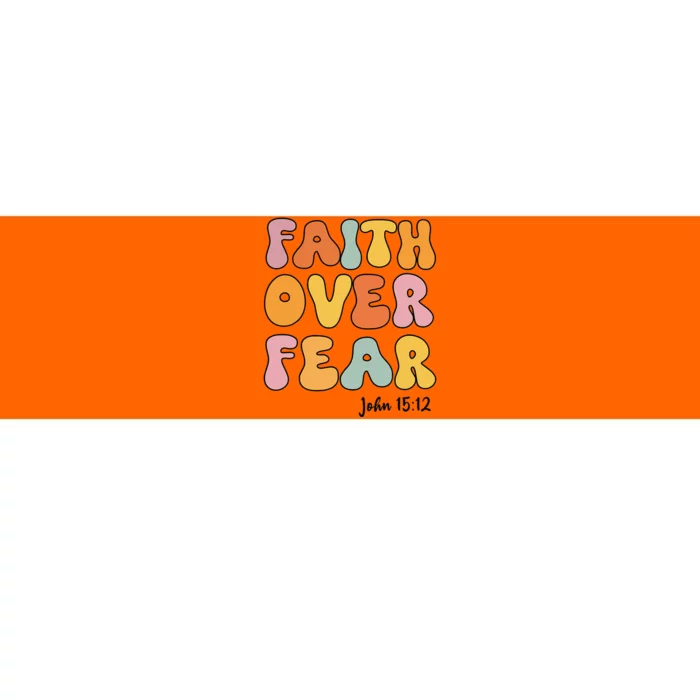 Faith Over Fear Christian Jesus Cute Teen Bumper Sticker