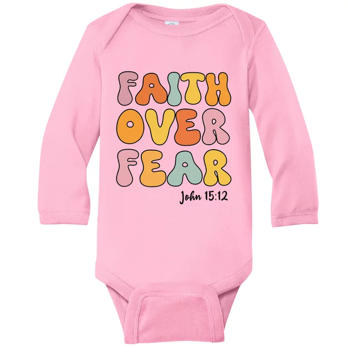 Faith Over Fear Christian Jesus Cute Teen Baby Long Sleeve Bodysuit