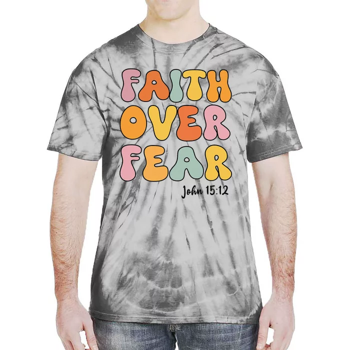 Faith Over Fear Christian Jesus Cute Teen Tie-Dye T-Shirt