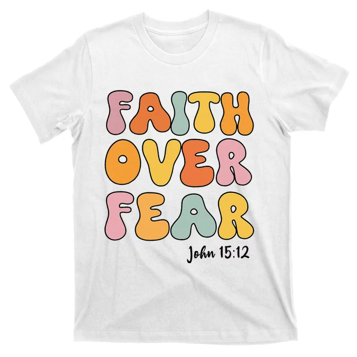 Faith Over Fear Christian Jesus Cute Teen T-Shirt