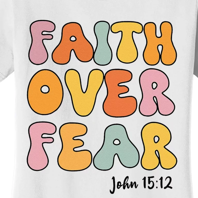 Faith Over Fear Christian Jesus Cute Teen Women's T-Shirt