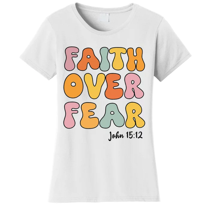 Faith Over Fear Christian Jesus Cute Teen Women's T-Shirt