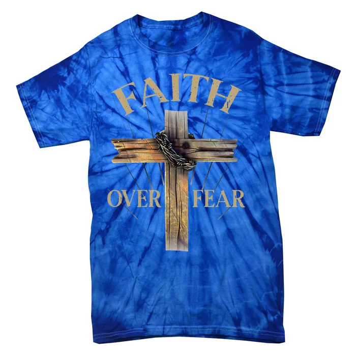 Faith Over Fear Christian Cross Religious Tie-Dye T-Shirt