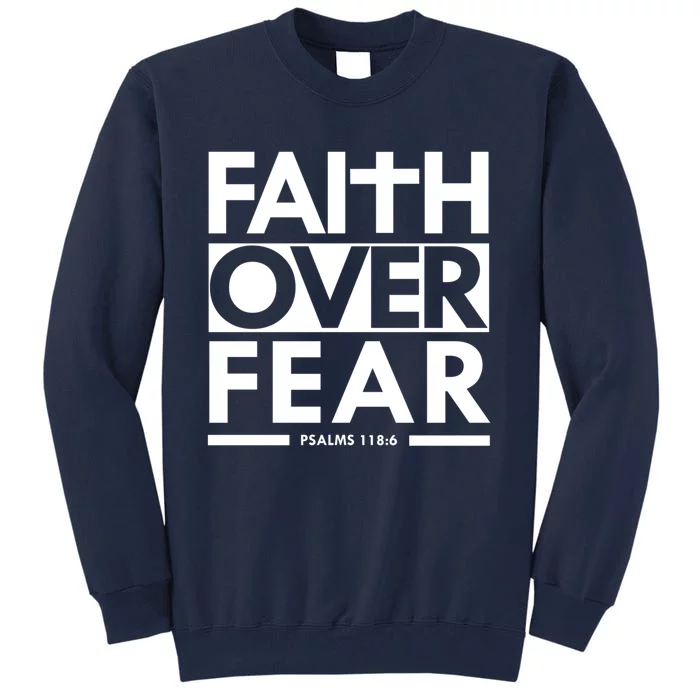 Faith Over Fear Bible Scripture Verse Christian Tall Sweatshirt