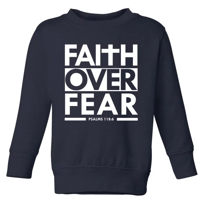 Faith Over Fear Bible Scripture Verse Christian Toddler Sweatshirt