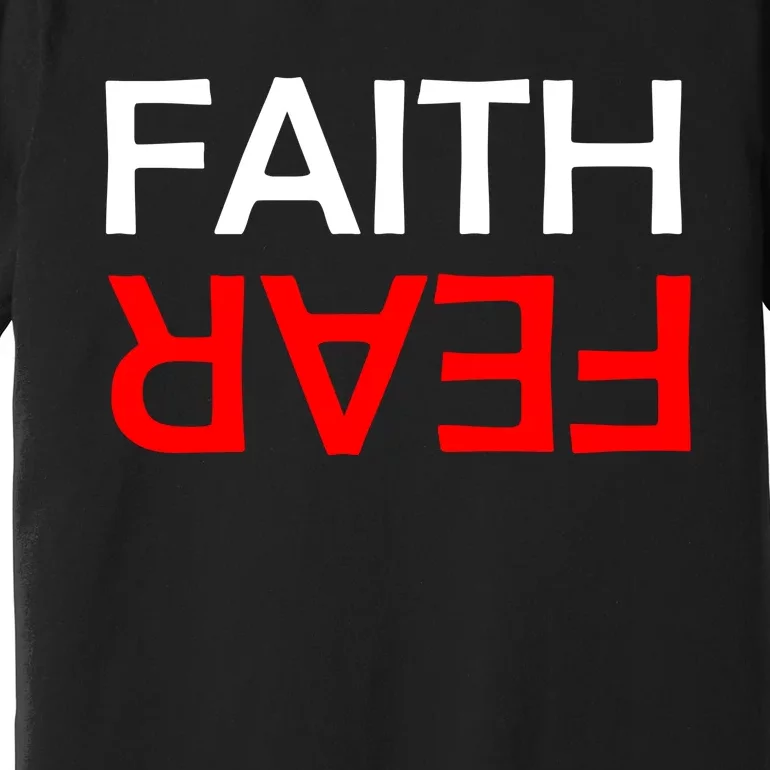 Faith Over Fear Premium T-Shirt