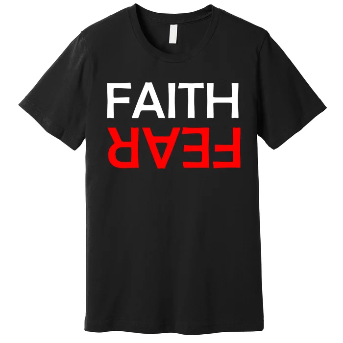 Faith Over Fear Premium T-Shirt