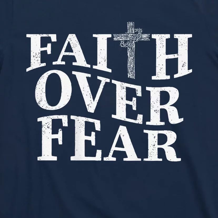 Faith Over Fear 2 Sides Christian Cross T-Shirt