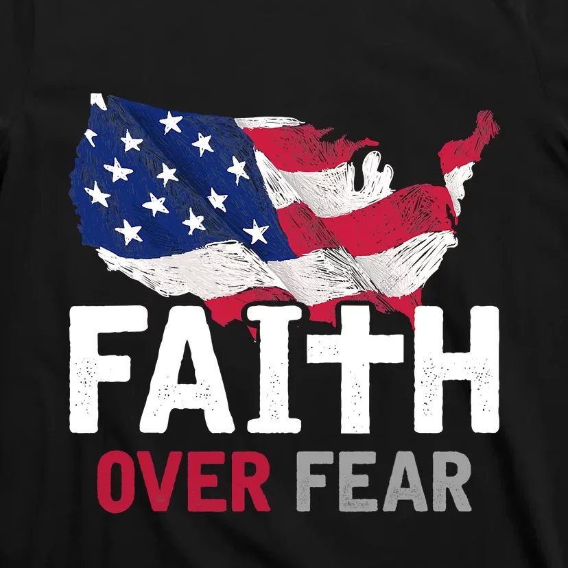 Faith Over Fear Patriotic Christian USA Flag Lord Jesus T-Shirt