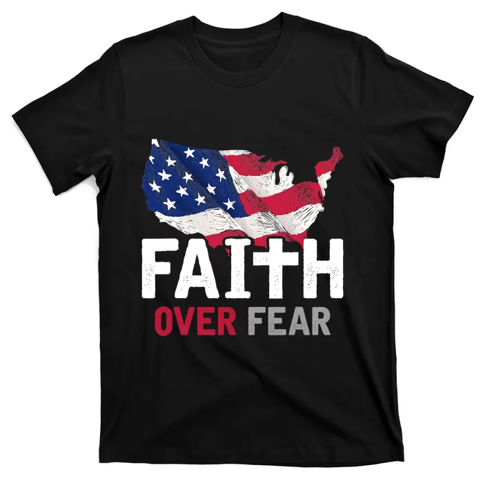 Faith Over Fear Patriotic Christian USA Flag Lord Jesus T-Shirt