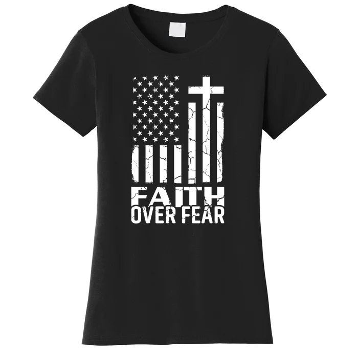 Faith Over Fear Conservative Christian US Flag Women's T-Shirt