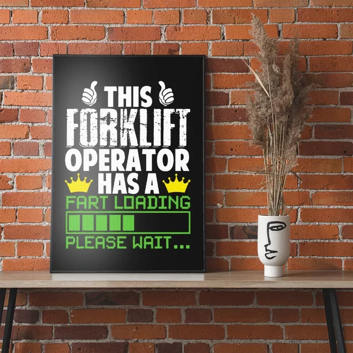 Forklift Operator Fart Loading Oddly Specific Funny Ironic Poster