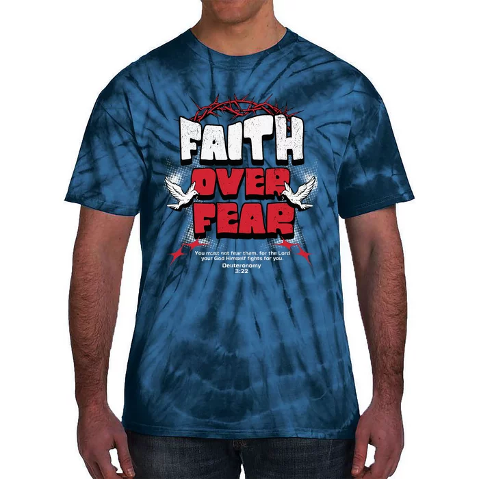 Faith Over Fear Christian Religious Saying Tie-Dye T-Shirt