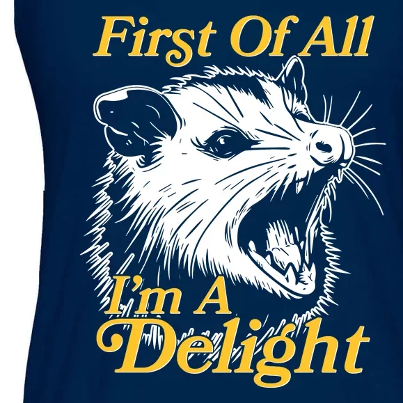 Funny Opossum First Of All Im A Delight Ladies Essential Flowy Tank