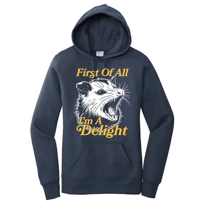 Funny Opossum First Of All Im A Delight Women's Pullover Hoodie