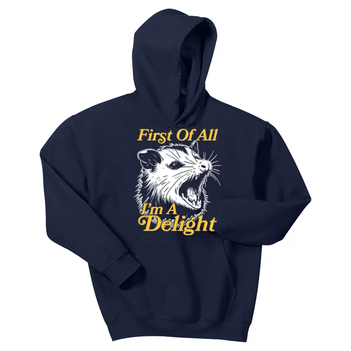 Funny Opossum First Of All Im A Delight Kids Hoodie