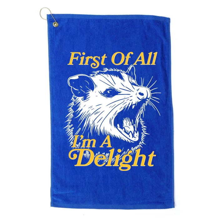 Funny Opossum First Of All Im A Delight Platinum Collection Golf Towel