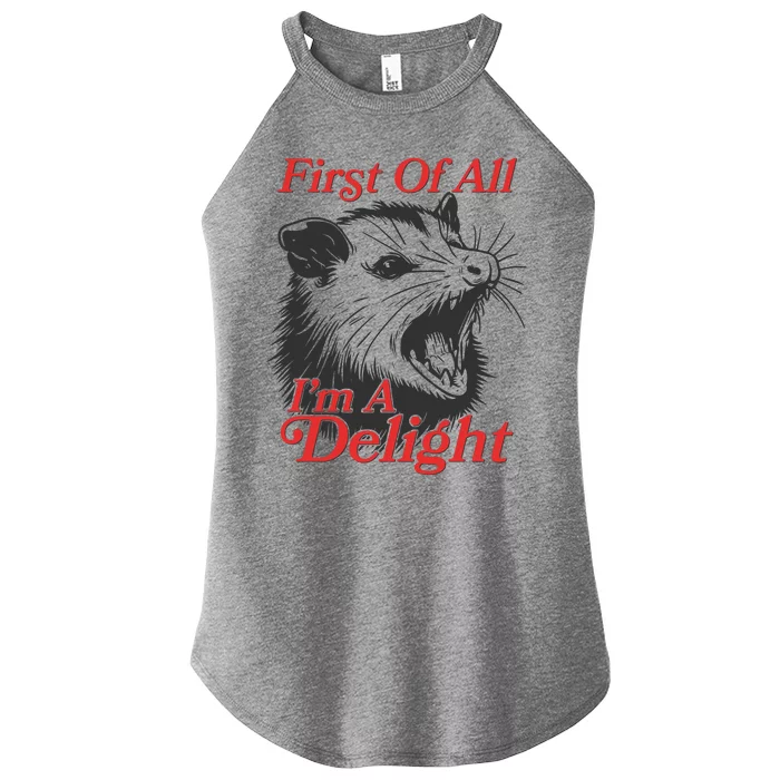 Funny Opossum First Of All Im A Delight Women’s Perfect Tri Rocker Tank