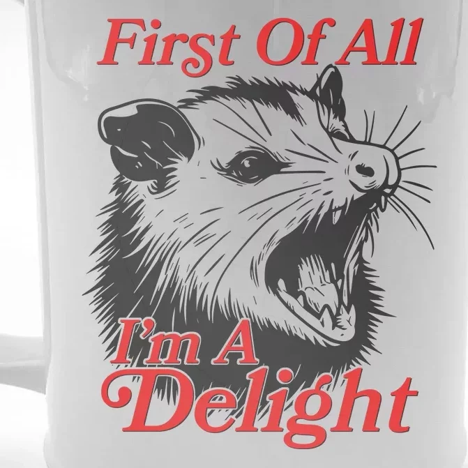 Funny Opossum First Of All Im A Delight Front & Back Beer Stein