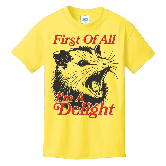 Funny Opossum First Of All Im A Delight Kids T-Shirt