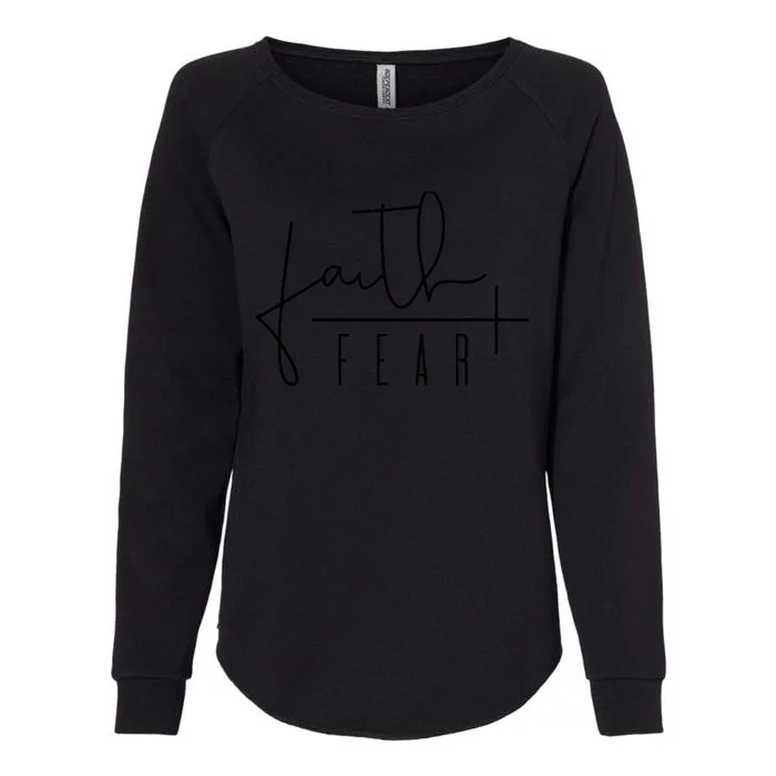 Faith Over Fear Jesus Religious Faith Christian Womens California Wash Sweatshirt