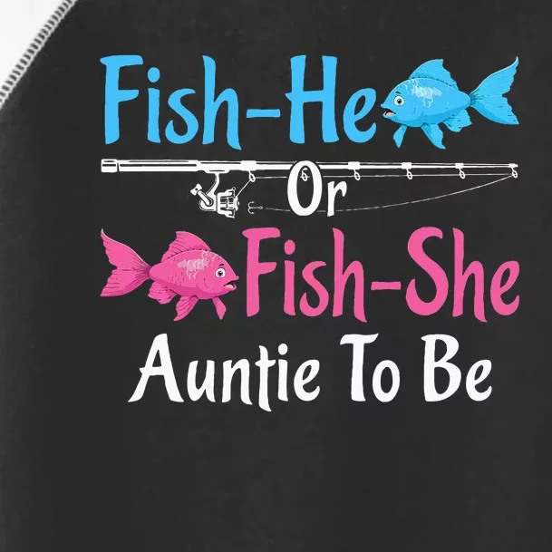 Fishhe Or Fishshe Auntie To Be Gender Reveal Baby Shower Toddler Fine Jersey T-Shirt