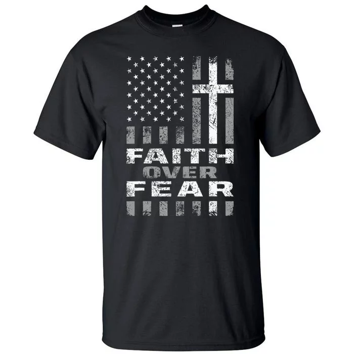 Faith Over Fear Christ Christian Cross Us Usa Tall T-Shirt