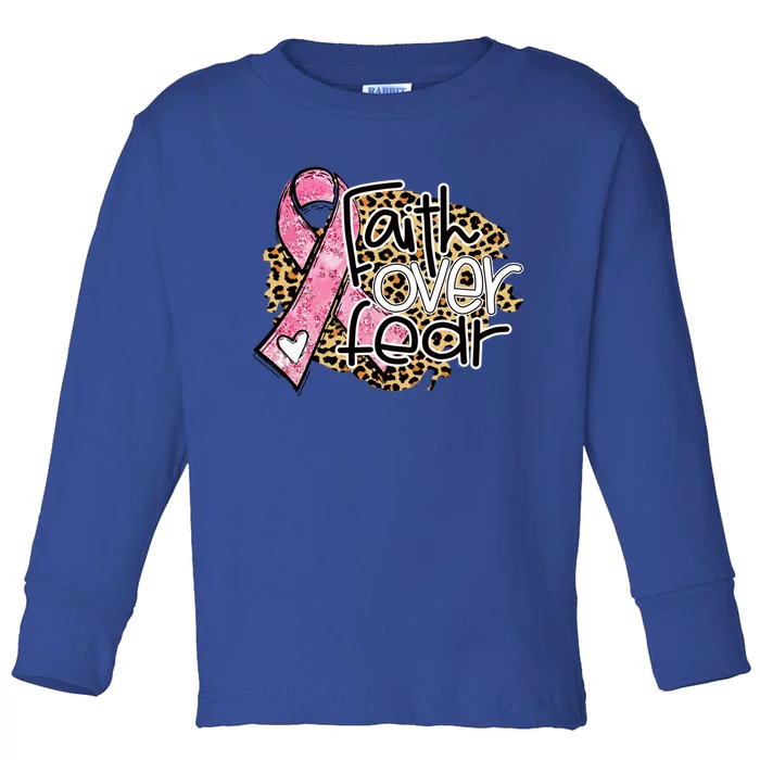 Faith Over Fear Pink Ribbon Leopard Breast Cancer Awareness Cool Gift Toddler Long Sleeve Shirt