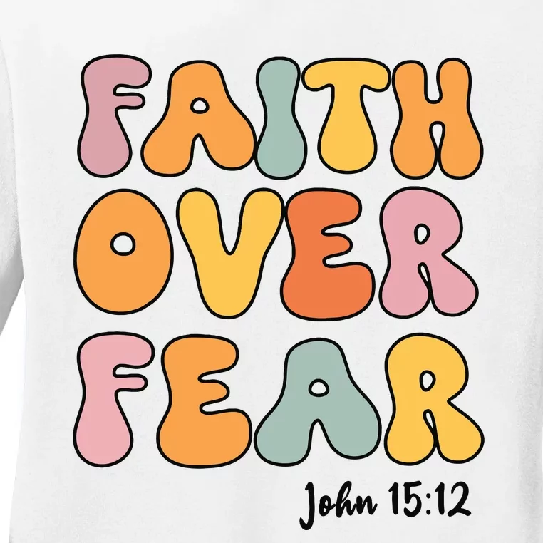 Faith Over Fear Christian Jesus Cute Teen Girl Ladies Long Sleeve Shirt