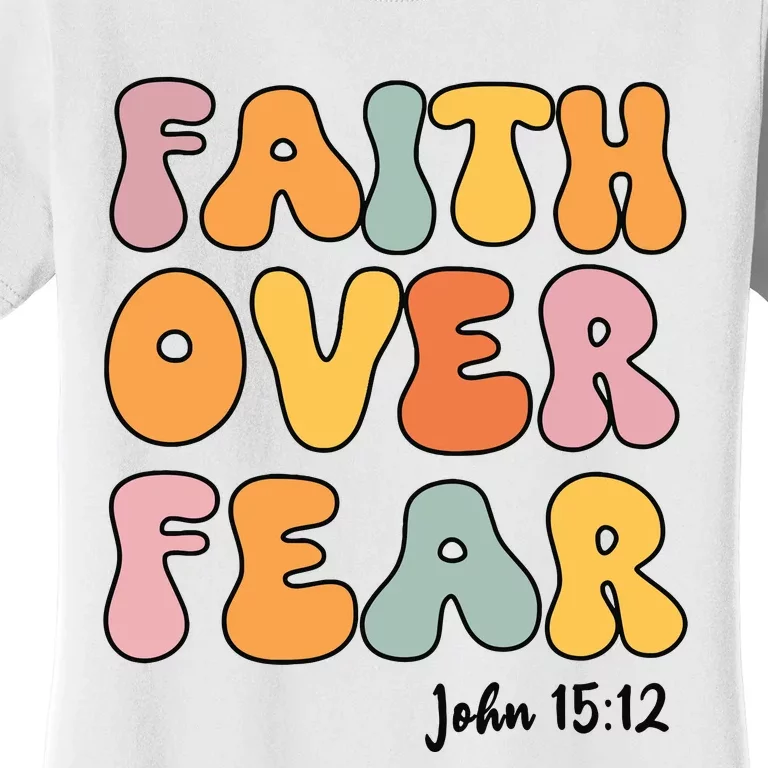 Faith Over Fear Christian Jesus Cute Teen Girl Women's T-Shirt