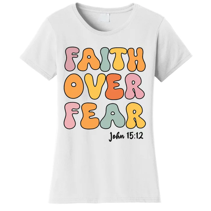 Faith Over Fear Christian Jesus Cute Teen Girl Women's T-Shirt