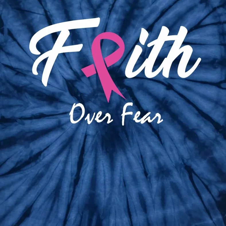 Faith Over Fear Breast Cancer Ribbon Tie-Dye T-Shirt