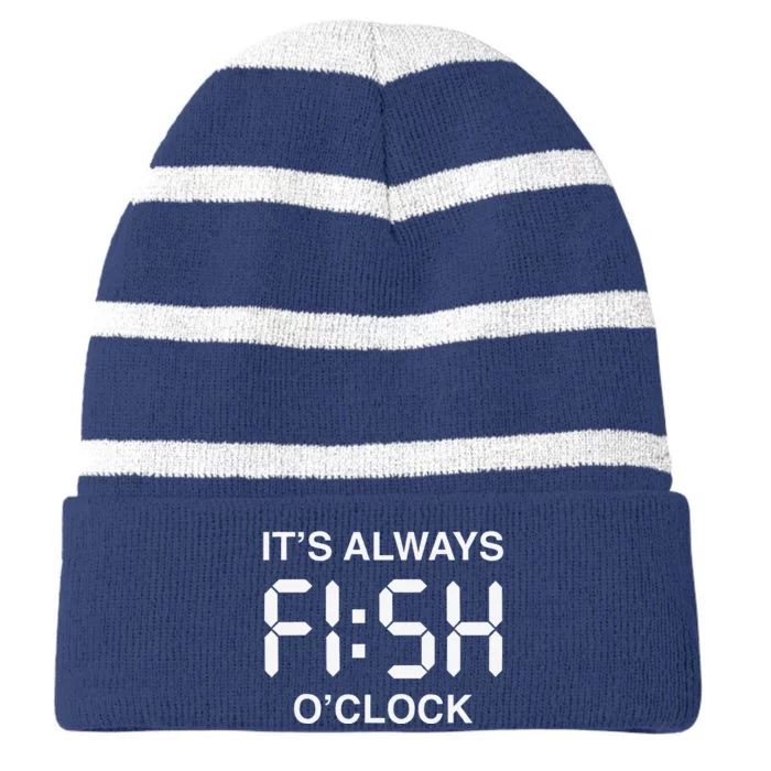 Fish OClock Funny Fishing Fisherman FatherS Day Gift Striped Beanie with Solid Band