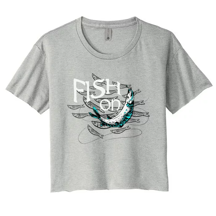 Fish On Fishing Gift For Bass Fisherman Fishing Gift Women's Crop Top Tee