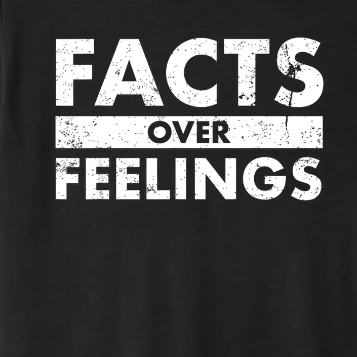 Facts Over Feelings Right Conservative Republican Political ChromaSoft Performance T-Shirt