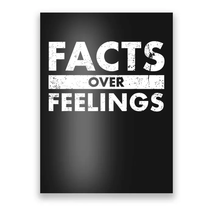 Facts Over Feelings Right Conservative Republican Political Poster