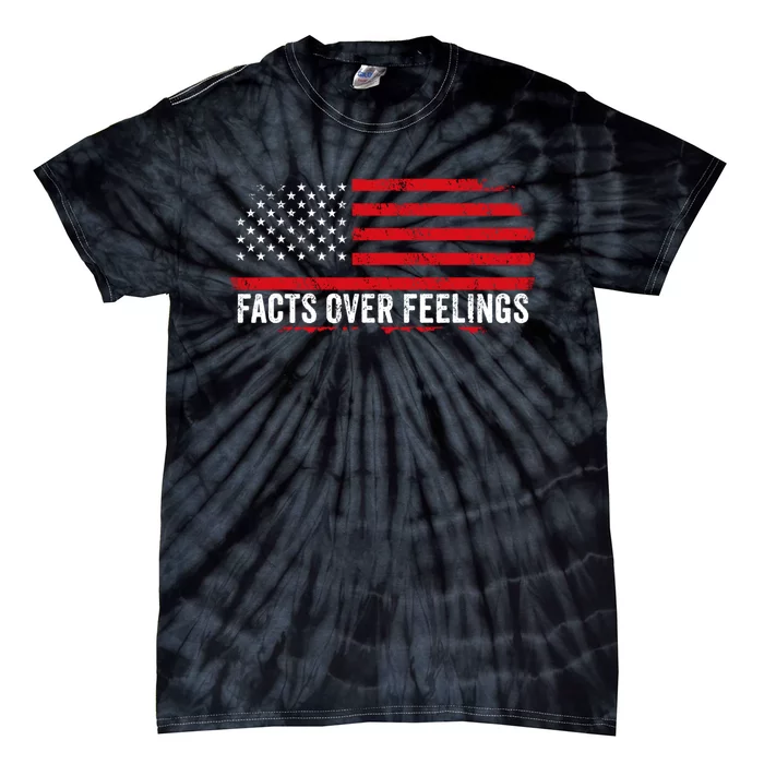 Facts Over Feelings Right Conservative Republican Political Tie-Dye T-Shirt