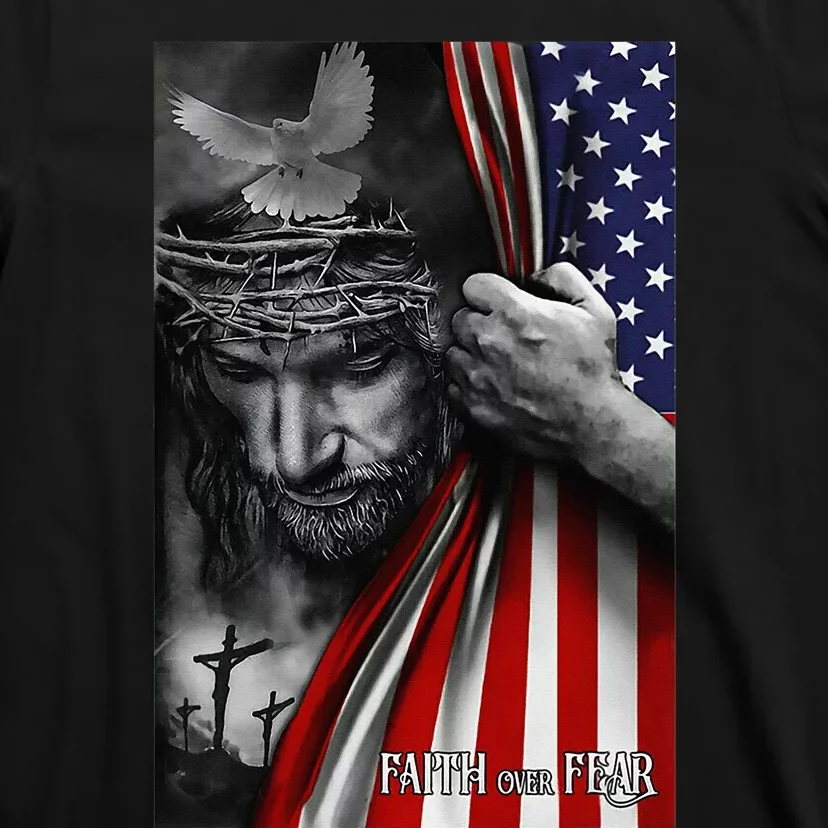 Faith over fear, Jesus American Flag Patriot Christian T-Shirt