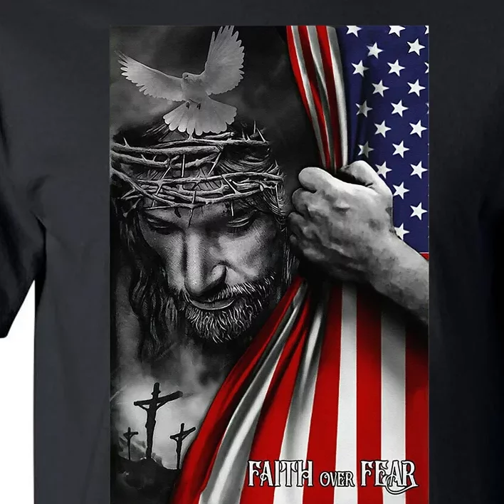 Faith over fear, Jesus American Flag Patriot Christian Tall T-Shirt