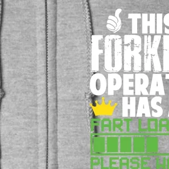 Forklift Operator Fart Loading Oddly Specific Funny Ironic Full Zip Hoodie