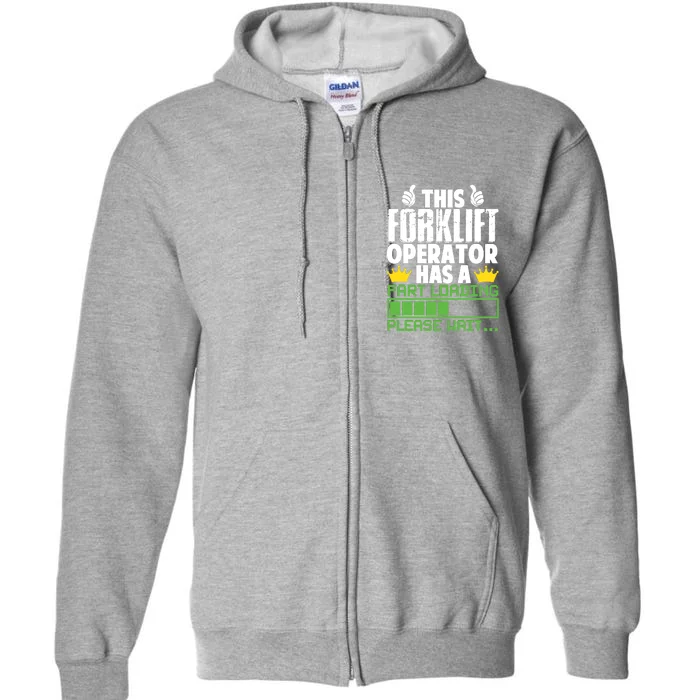 Forklift Operator Fart Loading Oddly Specific Funny Ironic Full Zip Hoodie