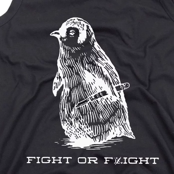 Fight Or Flight Funny Penguin Pun Fight Or Flight Tank Top