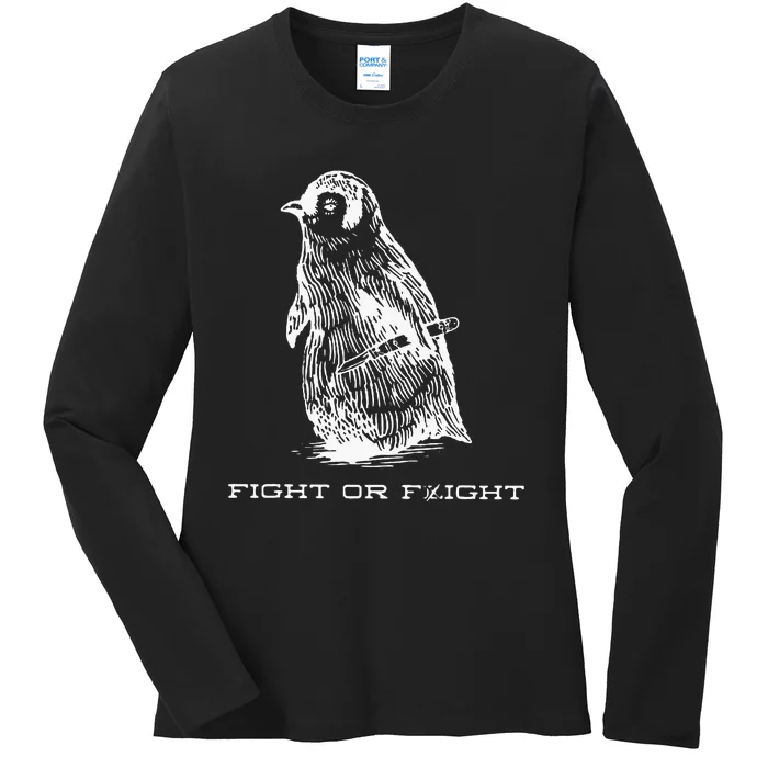 Fight Or Flight Funny Penguin Pun Fight Or Flight Ladies Long Sleeve Shirt