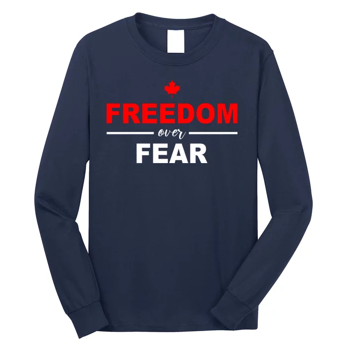 Freedom Over Fear Canada Long Sleeve Shirt