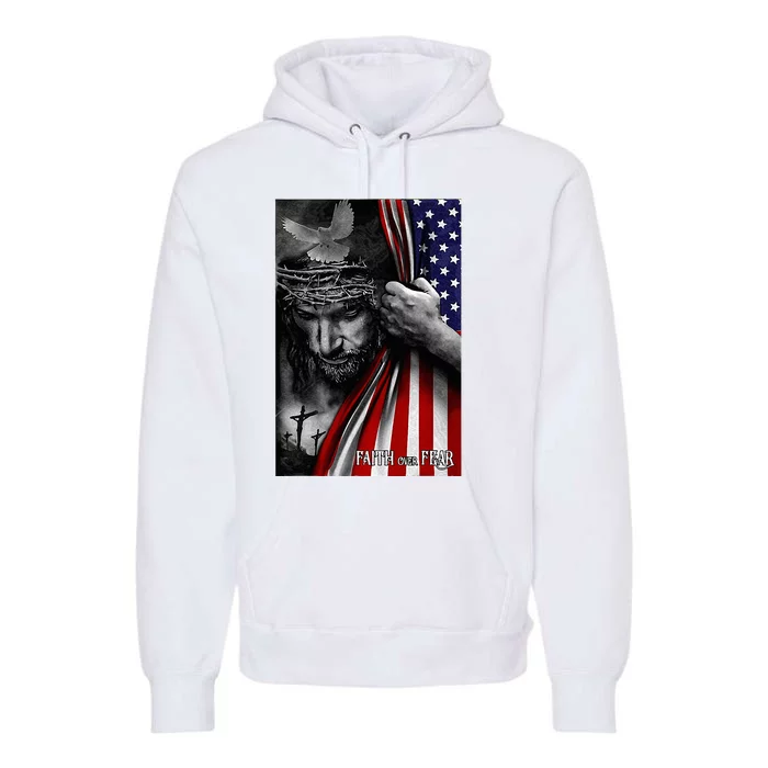 Faith Over Fear God Jesus Christian Flag Premium Hoodie