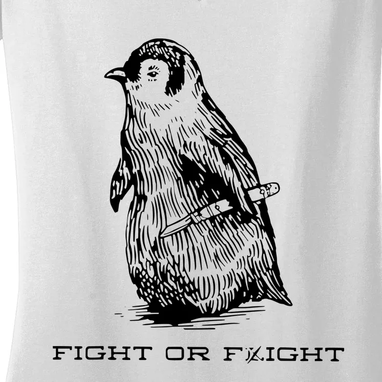 Fight Or Flight Funny Penguin Pun Fight Women's V-Neck T-Shirt