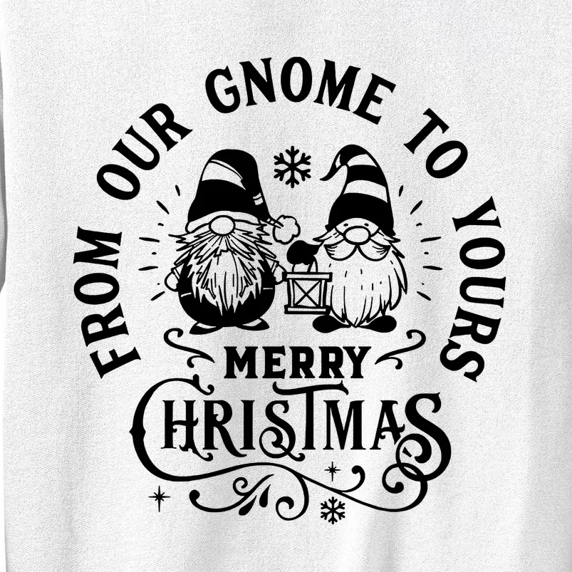 From Our Gnome To Yours Merry Christmas Sweatshirt